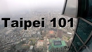 Taiwan Travel - Taipei 101, visiting the tallest building in Taiwan