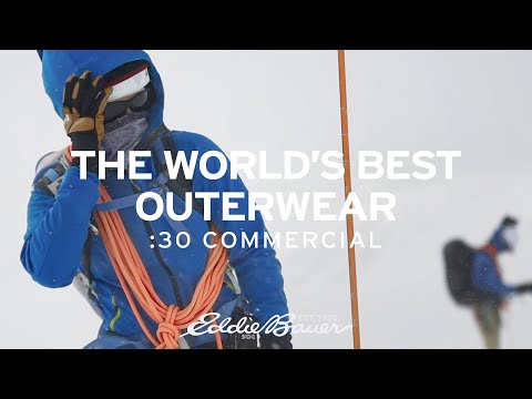The World’s Best Outerwear – :30 Commercial | Eddie Bauer
