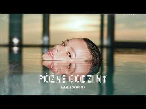 Natalia Szroeder - Późne godziny