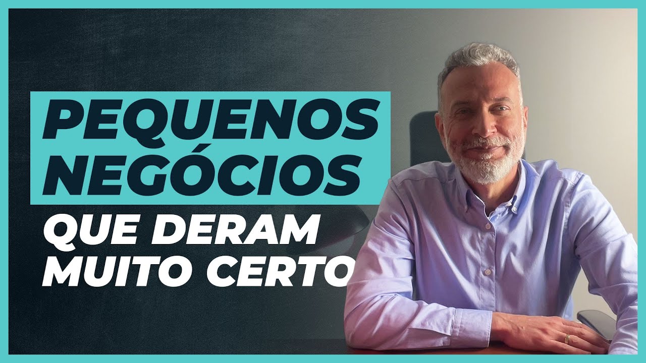 Pequenos negócios que deram muito certo