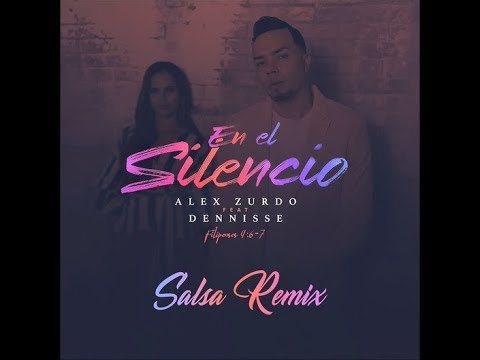Alex Zurdo - En El Silencio feat Dennisse (Salsa Remix)