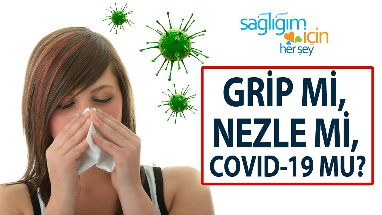 Grip mi, Nezle mi, Covid-19 mu?