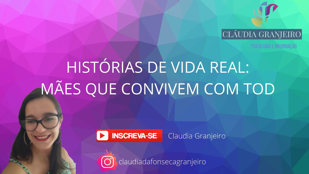 HISTÓRIAS DE VIDA REAL: MÃES QUE CONVIVEM COM TOD