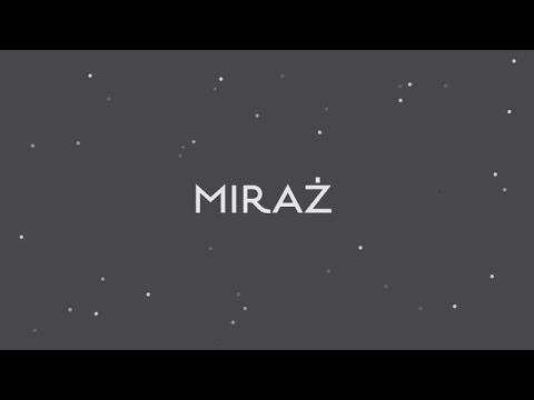 Video thumbnail for Miraż