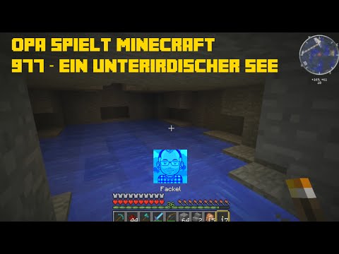 Opa spielt Minecraft 977 – Ein unterirdischer See