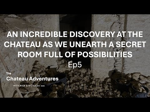 An incredible discovery at the chateau as we unearth a hidden room full of possibilities Ep 5
