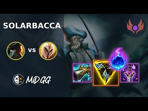 MID.GG: [ solarbacca ] Gangplank TOP vs Kayle | NA MASTER | LOL Season 2025