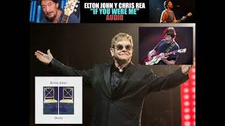 Elton John y Chris Rea - If You Were Me
