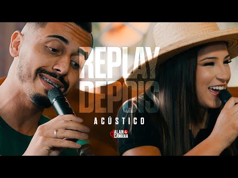 Replay Depois - Alan e Cawana