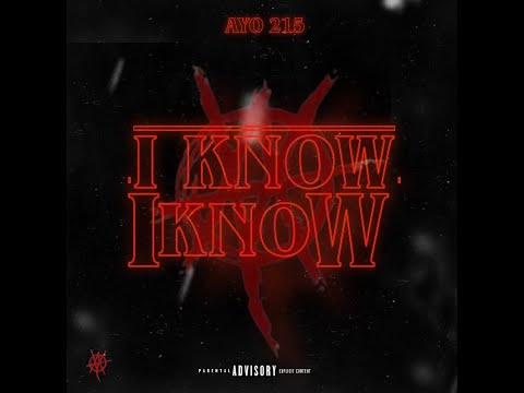 Ayo215 - I Know I Know