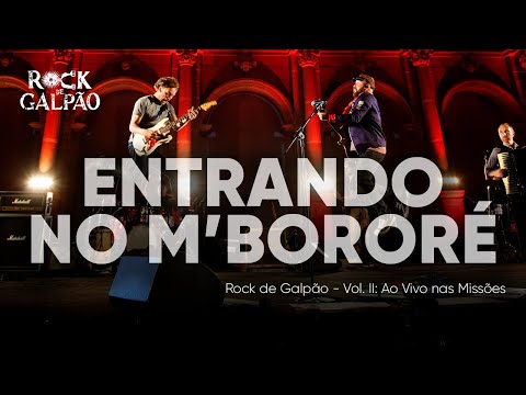 Entrando no M'bororé - Rock de Galpão e Elton Saldanha (Vol. II Ao vivo nas Missões)