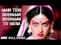 Main Teri Dushman Dushman Tu Mera 4K Video Song Sridevi Nagina