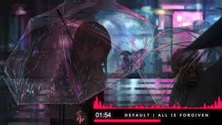Default | All is Forgiven [| Nightcore |]