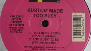 Kustom Made - Too Busy (12'' Club Version)