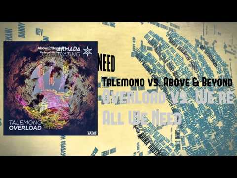 Talemono vs. Above & Beyond - Overload vs. We're All We Need (Armin van Buuren Mashup)