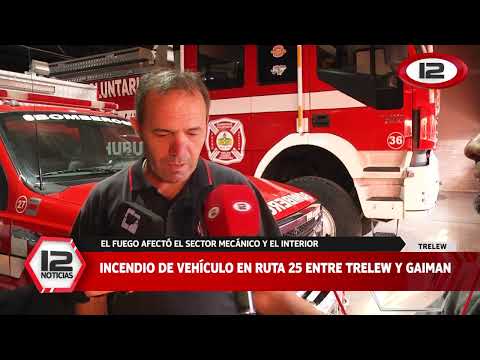 TRELEW | INCENDIO DE VEHÍCULO EN RUTA 25 ENTRE TRELEW Y GAIMAN