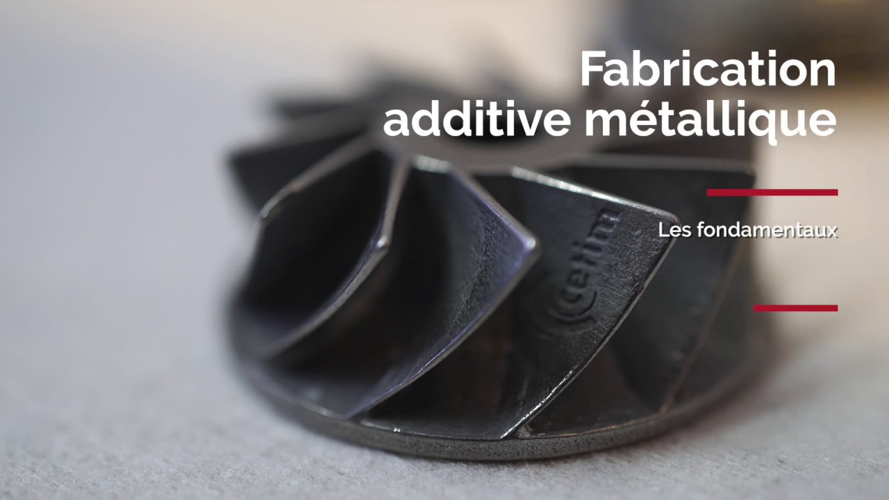 Fabrication additive métallique - Les fondamentaux