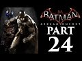 Batman: Arkham Knight - Let's Play - Part 24 ...