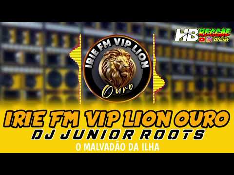VERSÃO - ORIGINAL 🥇 MELÔ DA CAMPEÃ = IRIE FM VIP LION OURO DJ JUNIOR ROOTS 💥🔥