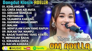 Download lagu TASYA ROSMALA - KEHILANGAN - DANGDUT KLASIK TERPOPULER OM ADELLA HITS  mp3