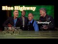 BLUE HIGHWAY 'Someday' - Country Road TV BLUE HIGHWAY 'Someday'