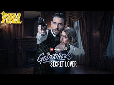 ▶️【FULL  HD】【The Godfather's Secret Lover】