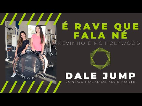 DALE JUMP - É Rave Que Fala Né - Kevinho e MC Hollywood