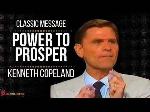 Power to Prosper - Kenneth Copeland (Classic Message)