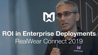 Sanjay Jhawar: ROI in Enterprise Deployments - RealWear Connect 2019