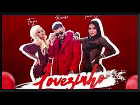LOVEZINHO - @Treyce, @Kevinhooficial, @TainaCosta  (REMIX)