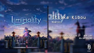 Itsuka Kibou - 『Liminality ver3.0』タイトル楽曲 #liminality