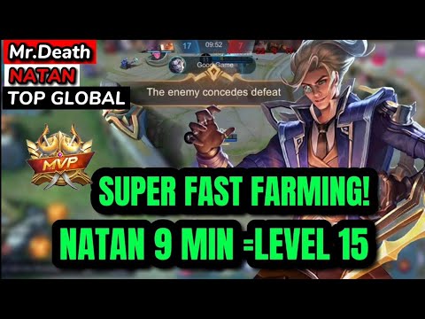 SUPER FAST FARMING! NATAN 9 MIN =LEVEL 15 -TOP GLOBAL NATAN BY Mr.Death. - MLBB