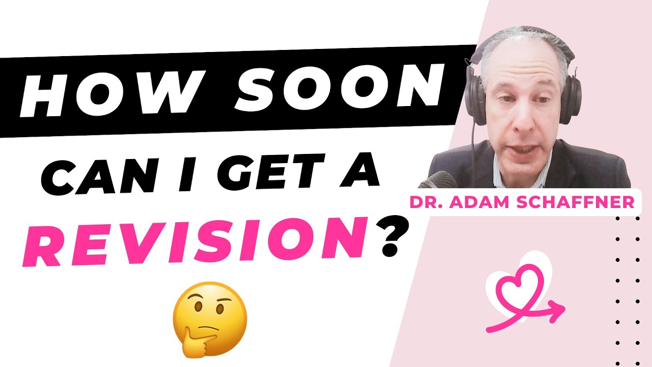 How soon can I get a revision after breast augmentation? [Adam Schaffner, MD, New York City]