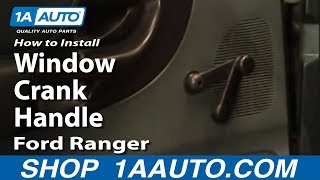 How to Replace Window Crank Handle 95-04 Ford Ranger