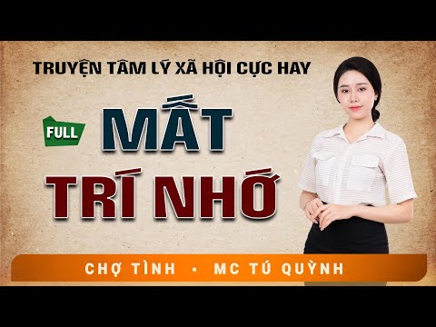 Truyện Sáng Sớm Cực Hay - Mất Trí Nhớ - Giọng Đọc Tú Quỳnh Nghe Siêu Cuốn