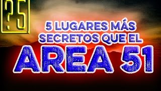 5 lugares más secretos que el AREA 51 [Lugares misteriosos del mundo 2015]