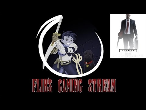 Flik's Gaming Stream 31/5/16 - HITMAN 2016 [Episode 3]