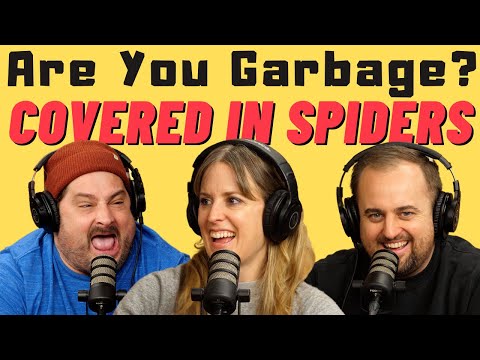Are You Garbage Comedy Podcast: Covered in Spiders w/ Sarah Tollemache