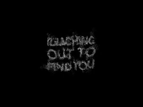 Thumbnail for Reaching Out To Find You video