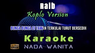 Download lagu Karaoke Raib (Bunga Desa) Nada Wanita - Koplo Tanpa Vokal mp3