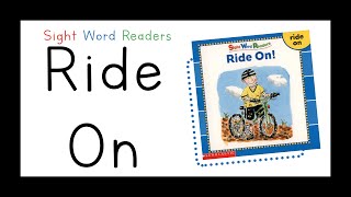 Sight Word Readers - Ride On Book (READ ALOUD)