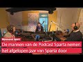 Podcast Sparta over 2021: 'De achtste plaats in de eredivisie was een incident'
