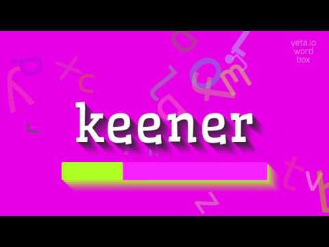 KEENER - HOW TO PRONOUNCE IT? #keener