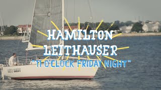 Hamilton Leithauser - 11 O&#39;Clock Friday Night (On The Boat)