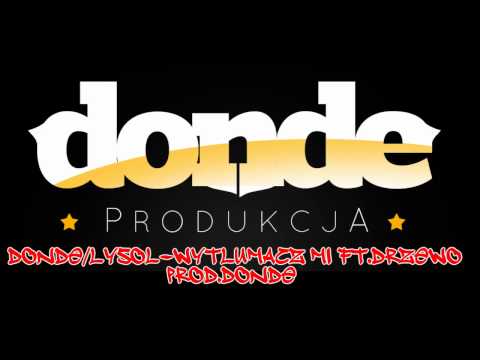 DonDe/Łysol-Wytłumacz mi ft.Drzewo (prod.DonDe)