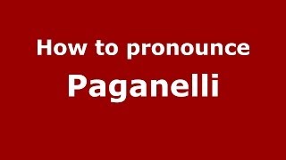 How to pronounce Paganelli