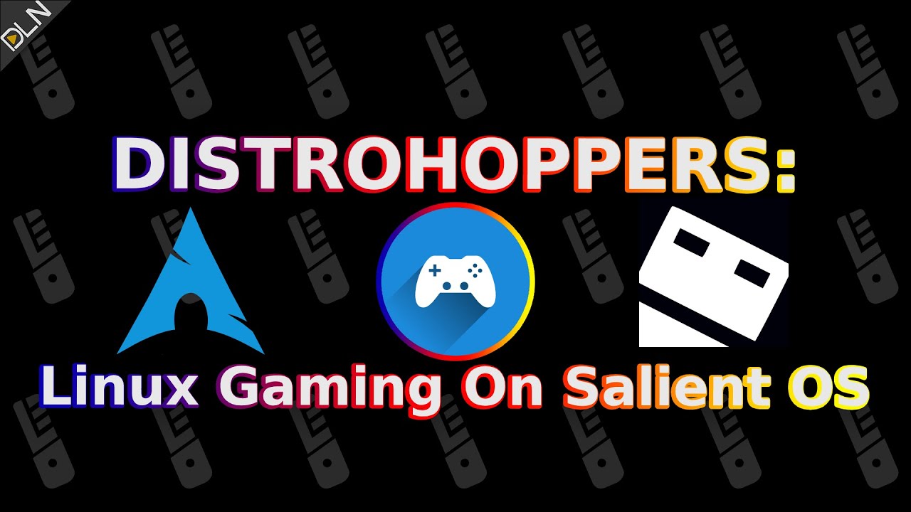 A Linux Gaming Tour Through Salient OS