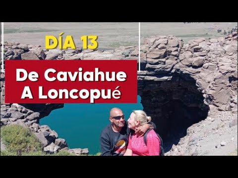 DÍA 13 👉 De Caviahue a Loncopué | Visitamos el FAMOSO Puente de Piedra
