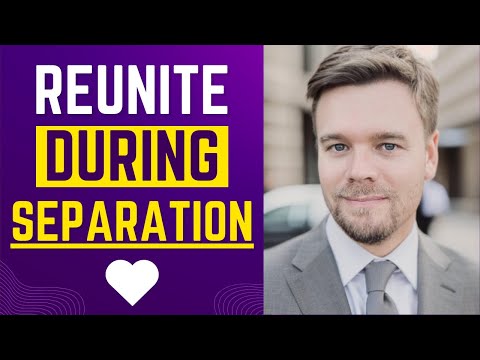 How To Get Your Husband or Wife Back During Separation or After