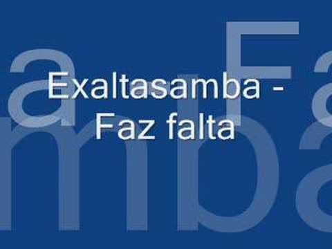 exaltasamba- Faz falta
